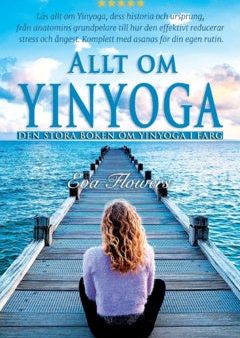 Allt om Yinyoga : den stora boken om Yinyoga i färg Discount