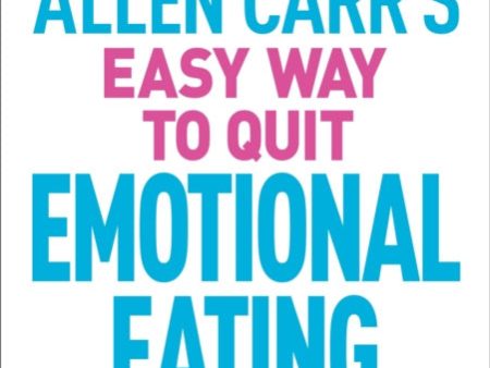 Allen Carr s Easy Way to Quit Emotional Eating For Sale