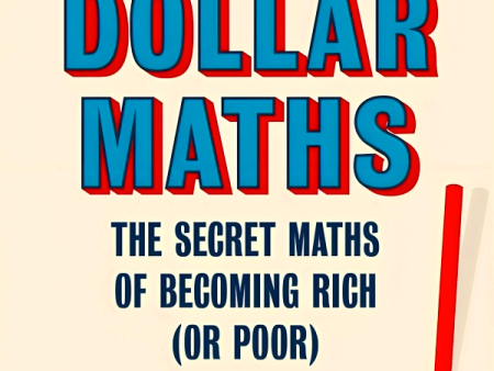 Million Dollar Maths: The Secret Maths Of Becoming Rich (Or Poor) on Sale