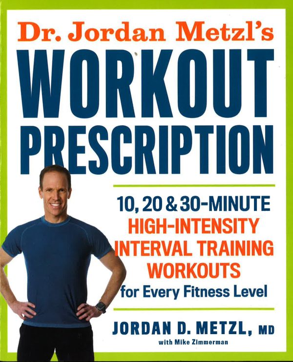 Dr. Jordan Metzl s Workout Prescription For Sale