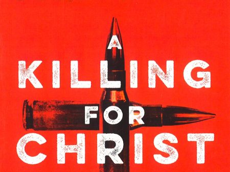 A Killing For Christ Cheap